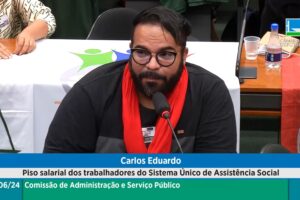 Assistência Social: Servidor representa o Sindifoz em audiência sobre o piso nacional na Câmara dos Deputados