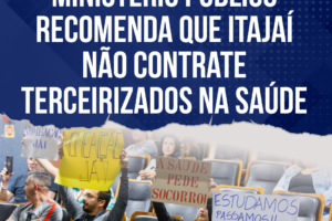 Ministério Público recomenda que Itajaí não contrate terceirizados na Saúde